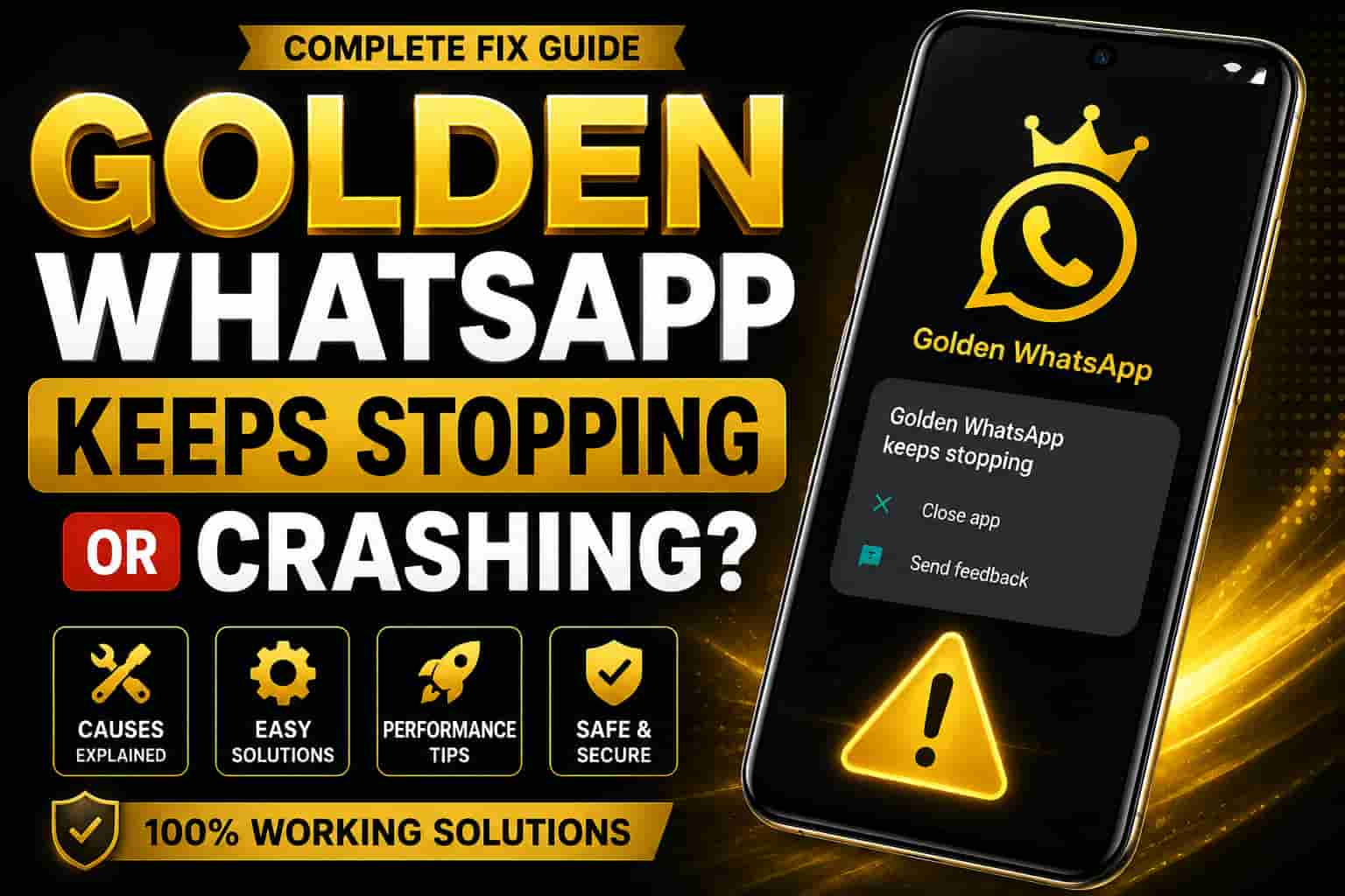 Golden WhatsApp keeps stopping or crashing on Android with step-by-step solutions to fix app crashes, freezing, force close errors, and improve performance.