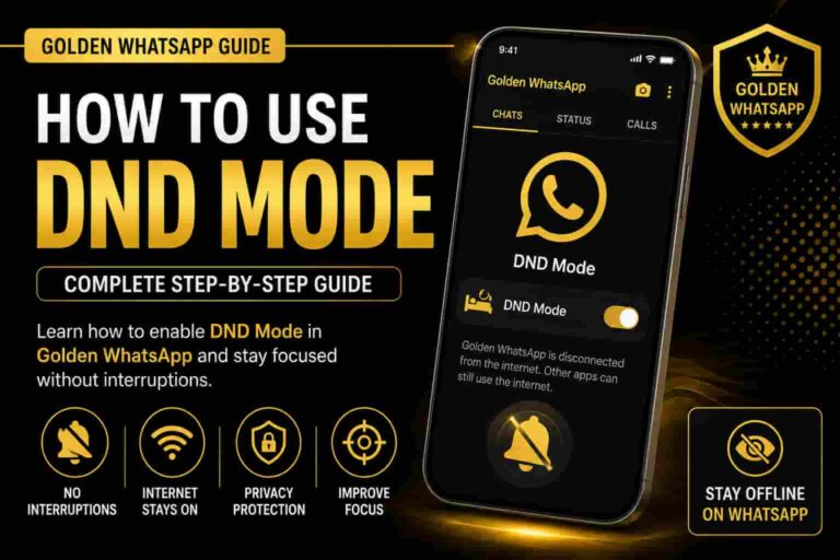 How to Use DND Mode in Golden WhatsApp showing the DND Mode feature, privacy controls, and step-by-step setup guide.