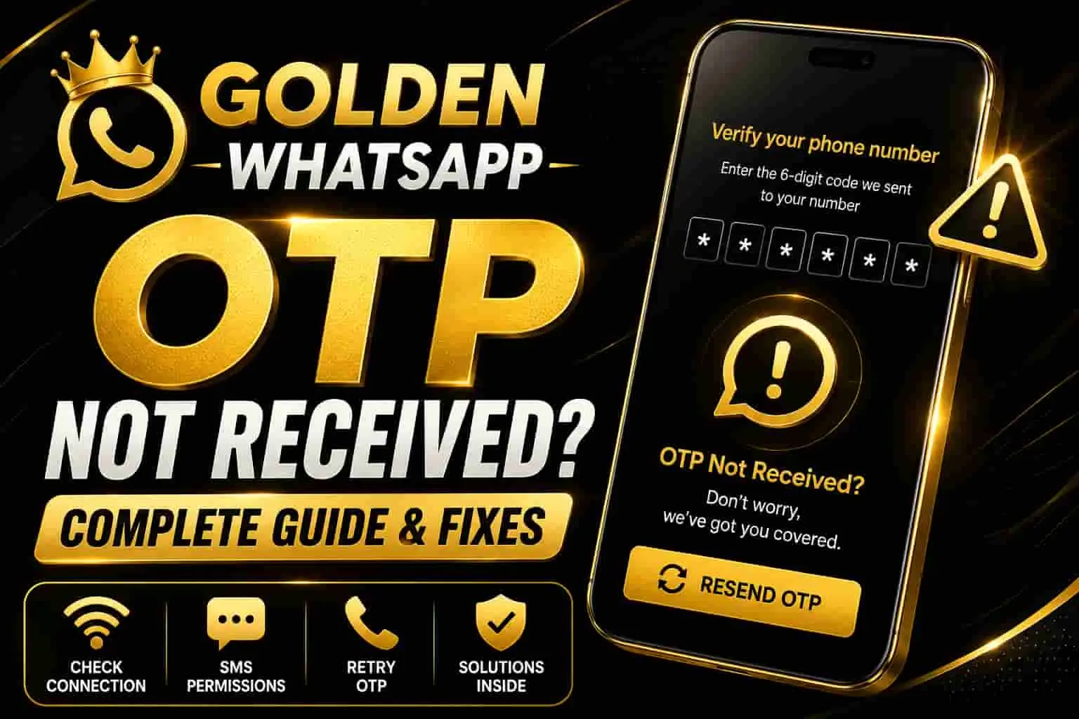 "Golden WhatsApp OTP Not Received feature image showing a smartphone with WhatsApp OTP verification screen, black and gold premium design, and troubleshooting tips for fixing OTP not received issues."